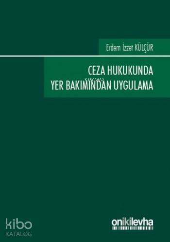 Ceza Hukukunda Yer Bakımından Uygulama