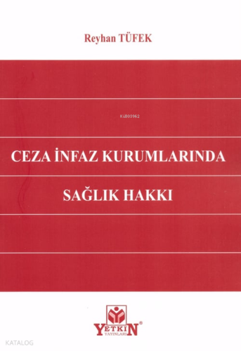 Ceza İnfaz Kurumlarında Sağlık Hakkı