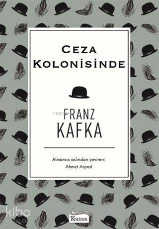 Ceza Kolonisinde ( Bez Ciltli ) | Franz Kafka | Koridor Yayıncılık