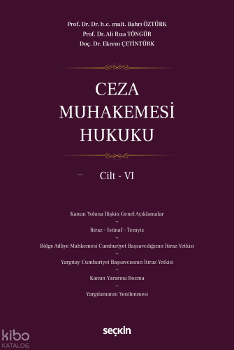 Ceza Muhakemesi Hukuku Cilt – VI (Ciltli) | Ekrem Çetintürk | Seçkin Y