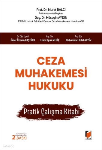 Ceza Muhakemesi Hukuku Pratik Çalışma Kitabı | Kolektif | Adalet Yayın