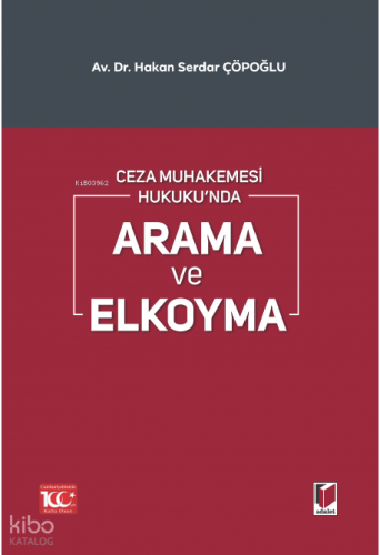 Ceza Muhakemesi Hukuku'nda Arama ve Elkoyma