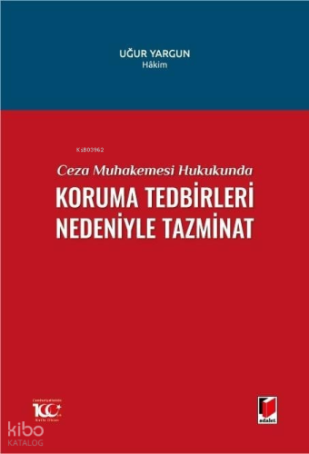 Ceza Muhakemesi Hukukunda Koruma Tedbirleri Nedeniyle Tazminat