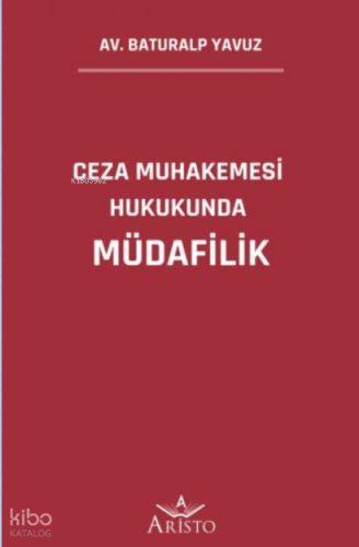 Ceza Muhakemesi Hukukunda Müdafilik
