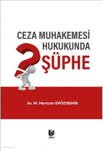 Ceza Muhakemesi Hukukunda Şüphe