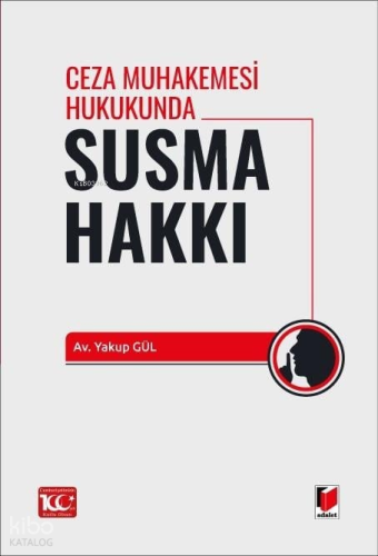 Ceza Muhakemesi Hukukunda Susma Hakkı