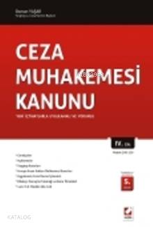 Ceza Muhakemesi Kanunu; Yeni İçtihatlarla Uygulamalı ve Yorumlu