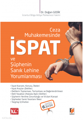 Ceza Muhakemesinde İspat ve Şüphenin Sanık Lehine Yorumlanması