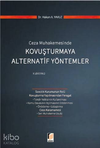 Ceza Muhakemesinde Kovuşturmaya Alternatif Yöntemler