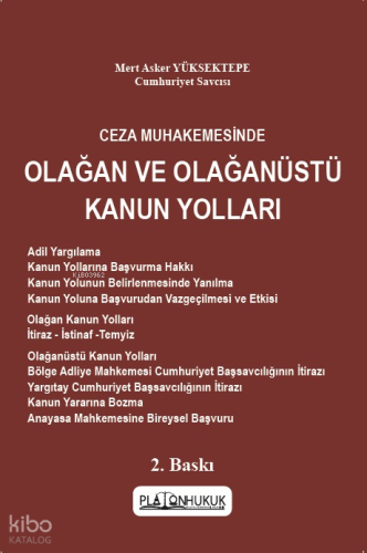 Ceza Muhakemesinde Olağan ve Olağanüstü Kanun Yolları