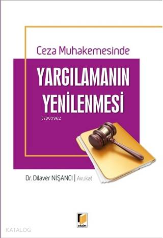 Ceza Muhakemesinde Yargılamanın Yenilenmesi