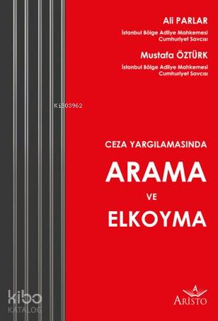 Ceza Yargılamasında Arama ve Elkoyma