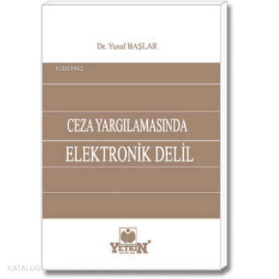 Ceza Yargılamasında Elektronik Delil