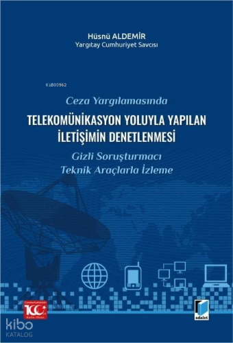 Ceza Yargılamasında Telekomünikasyon Yoluyla Yapılan İletişimin Denetl