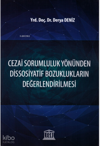 Cezai Sorumluluk Yönünden Dissosiyatif Bozuklukların Değerlendirilmesi