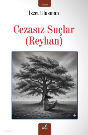 Cezasız Suçlar;Reyhan