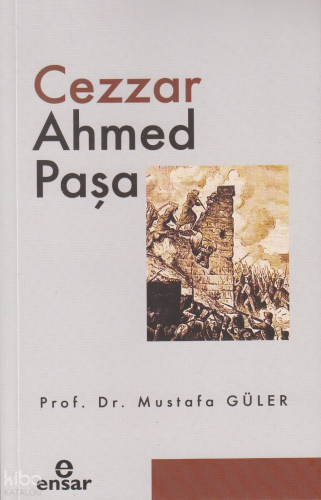 Cezzar Ahmed Paşa | Mustafa Güler | Ensar Neşriyat