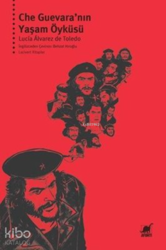 Che Guevara’nın Yaşam Öyküsü