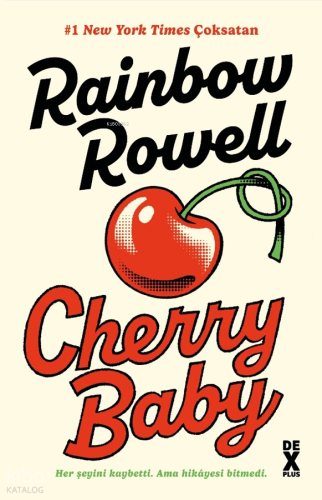 Cherry Baby | Rainbow Rowell | Dex Kitap
