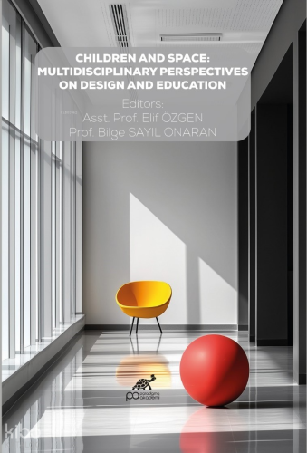 Children And Space: Multidisciplinary Perspectives on Design And Education