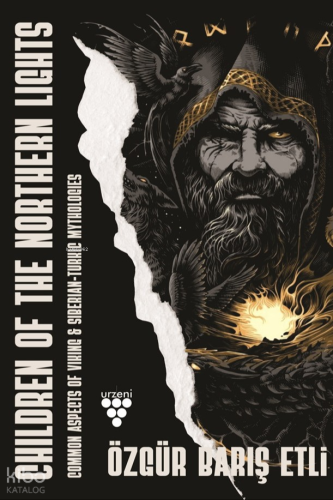 Children Of The Northern Lights;“Common Aspects Of Viking And Siberian-Turkic Mythologies"