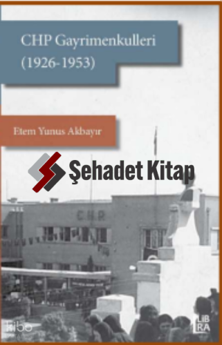 CHP Gayrimenkulleri (1926-1953)