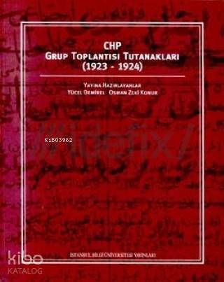 Chp Grup Toplantısı Tutanakları (1923-1924)