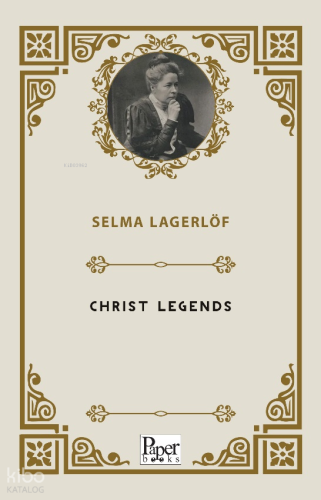 Christ Legends | Selma Lagerlöf | Paper Books