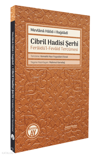 Cibril Hadisi Şerhi;Ferâidü’l-Fevâid Tercümesi | Kolektif | Büyüyen Ay