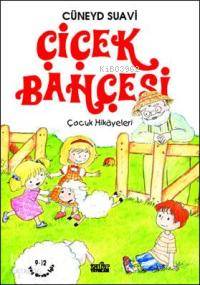 Çiçek Bahçesi (9-12 Yaş) | Cüneyd Suavi | Zafer Yayınları
