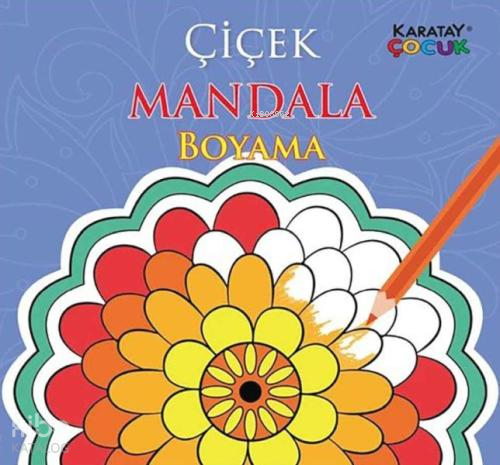 Çiçek Mandala Boyama | Kolektif | Karatay Yayınları