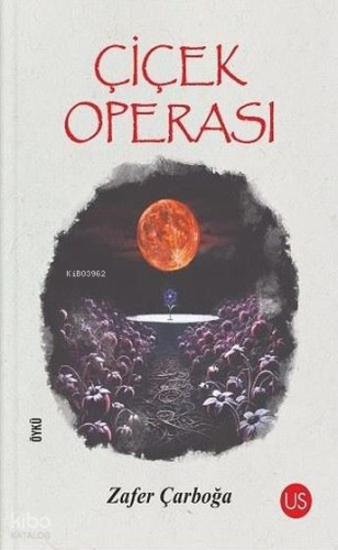 Çiçek Operası | Zafer Çarboğa | Vakıfbank Kültür Yayınları