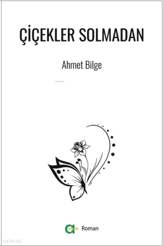 Çiçekler Solmadan