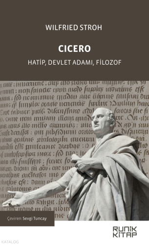 Cicero;Hatip, Devlet Adamı, Filozof