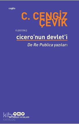 Cicero'nun Devlet'i - De Re Publica Yazıları
