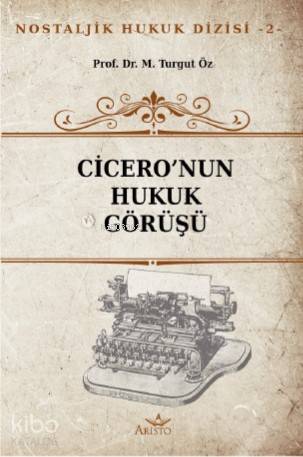 Cicero'nun Hukuk Görüşü
