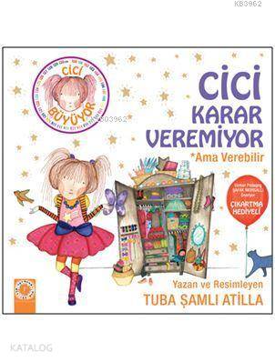 Cici Karar Veremiyor; Ama Verebilir