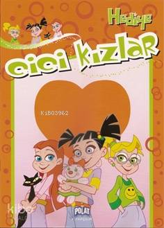 Cici Kızlar - Hediye; 4 - 8 Yaş | Kolektif | Polat Kitapçılık