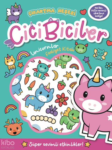 Cicibiciler Unicornlar Faaliyet Kitabı - Çıkartma Neşesi