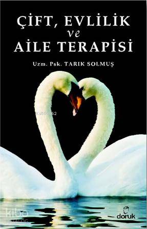 Çift, Evlilik ve Aile Terapisi | Tarık Solmuş | Doruk Yayıncılık