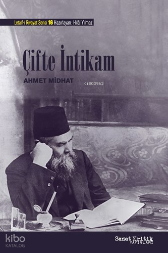 Çifte İntikam;Letaif-i Rivayat - 16 | Ahmet Midhat Efendi | Sanat Krit
