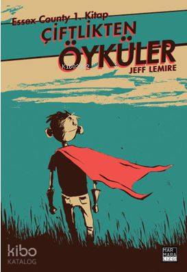Çiftlikten Öyküler; Essex County 1. Kitap
