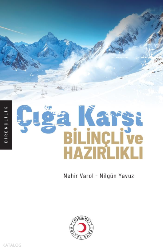 Çığa Karşı Bilinçli ve Hazırlıklı | Nehir Varol | Türk Kızılay Kültür 