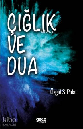 Çığlık ve Dua