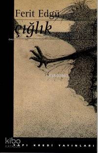 Çığlık | Ferit Edgü | Yapı Kredi Yayınları ( YKY )