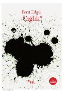 Çığlık | Ferit Edgü | Sel Yayıncılık