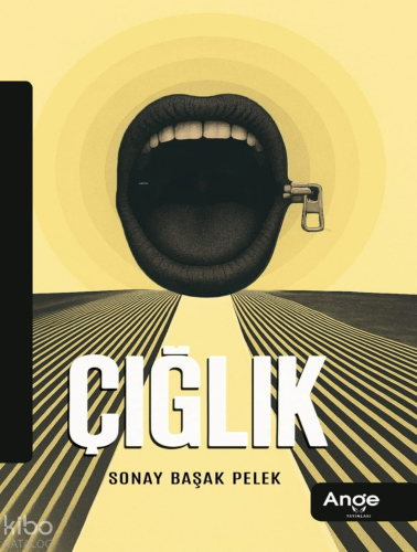 Çığlık | Sonay Başak Pelek | Ange Yayınları