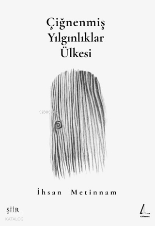 Çiğnenmiş Yılgınlıklar Ülkesi