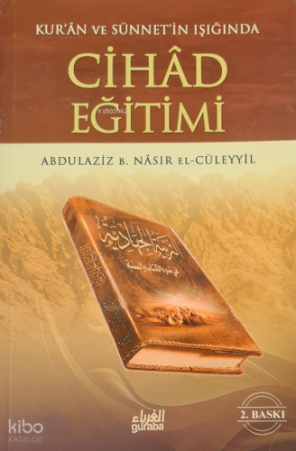 Cihad Eğitimi;Kuran ve Sünnetin Işığında Cihad Eğitimi | Abdulaziz B. 