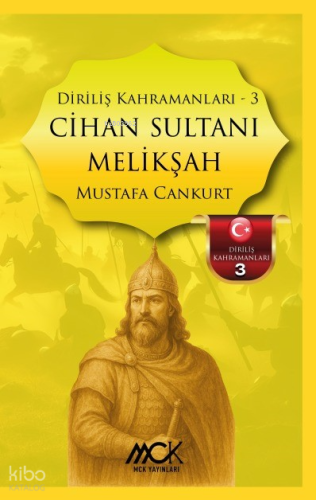 Cihan Sultanı Melikşah - Diriliş Kahramanları 3 | Mustafa Cankurt | MC